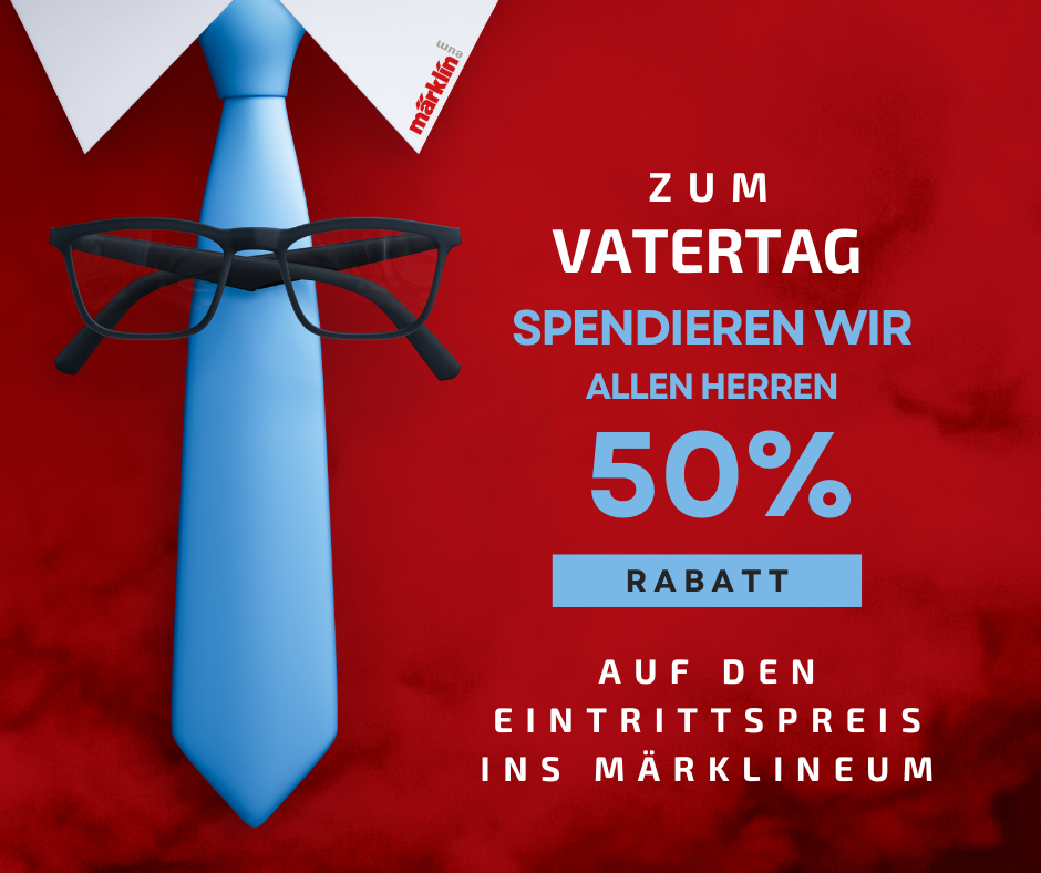 Vatertags-Special im Märklineum
